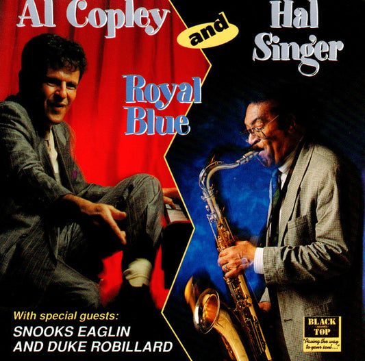 Al Copley And Hal Singer With Special Guests: Snooks Eaglin And Duke Robillard : Royal Blue (CD, Album)