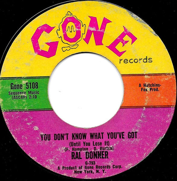 Ral Donner : You Don't Know What You've Got (Until You Lose It)   /   So Close To Heaven (7", Single)