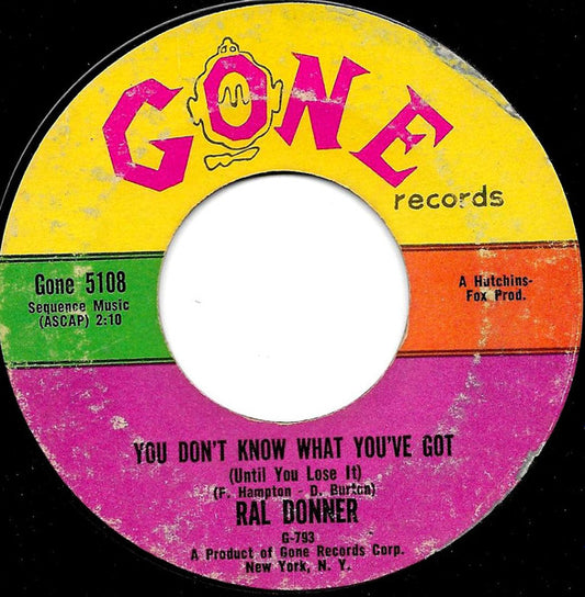Ral Donner : You Don't Know What You've Got (Until You Lose It)   /   So Close To Heaven (7", Single)