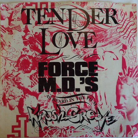 Force M.D.'s* : Tender Love (7", Single, Styrene, All)