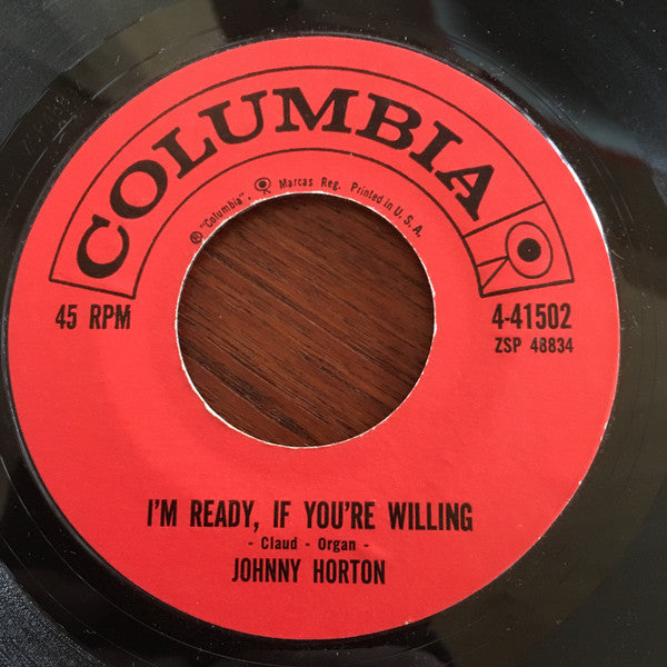 Johnny Horton : I'm Ready, If You're Willing / Take Me Like I Am (7")