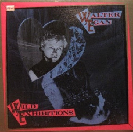 Walter Egan : Wild Exhibitions (LP, Album)