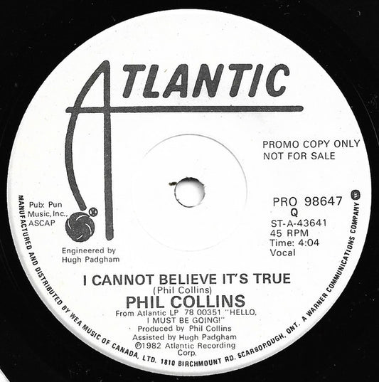 Phil Collins : I Cannot Believe It's True (7", Single, Promo)