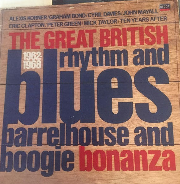Various : The Great British Rhythm And Blues Barrelhouse And Boogie Bonanza 1962-1968 (LP, Comp, Mono)