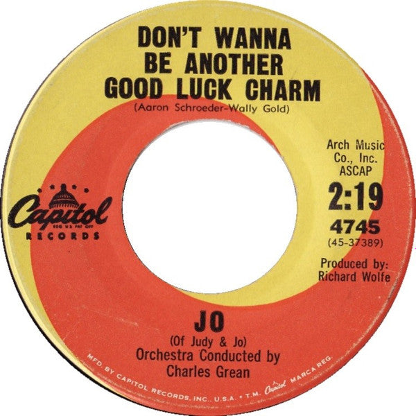 Jo (33) / Judy (19) : (Don't Wanna Be Another) Good Luck Charm / She Can Have You (7", Mono)