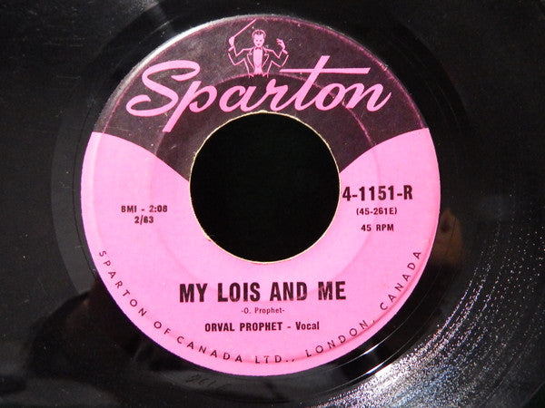Orval Prophet : My Lois And Me (7", Single)