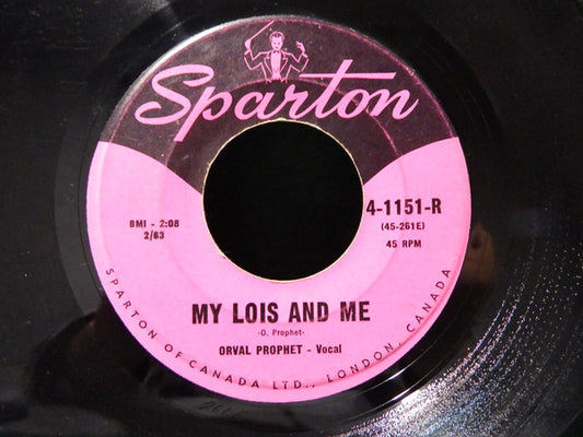 Orval Prophet : My Lois And Me (7", Single)