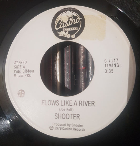 Shooter (8) : Flows Like A River (7", Single)