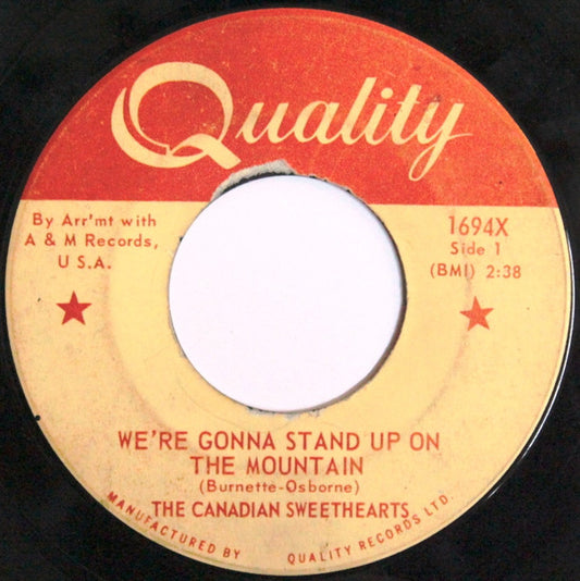 Canadian Sweethearts : We're Gonna Stand Up On The Mountain / Blowin' In The Wind (7", Single)