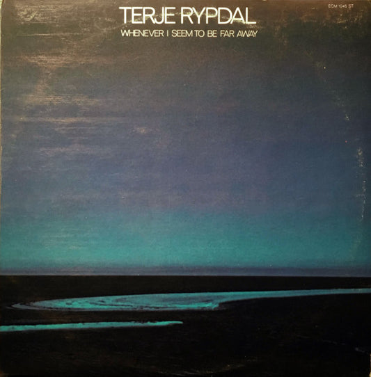 Terje Rypdal : Whenever I Seem To Be Far Away  (LP, Album)