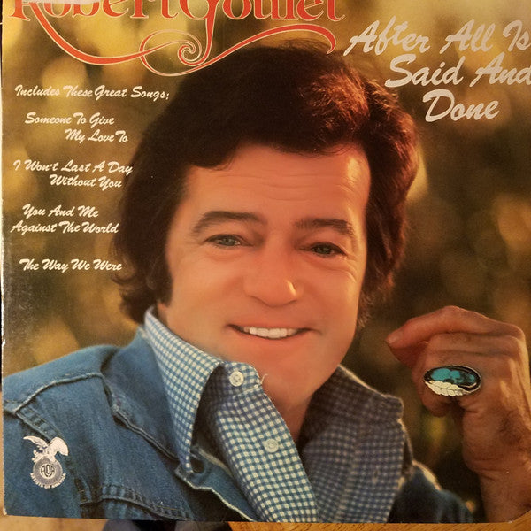 Robert Goulet : After All Is Said And Done (LP, Album, Promo)