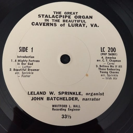 Leland W. Sprinkle, Sr.* : The Great Stalacpipe Organ (7")