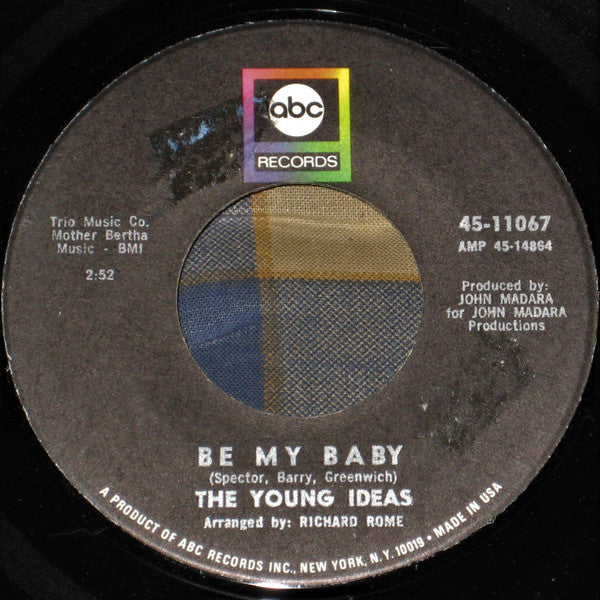 The Young Ideas : Be My Baby / Candy Street (7", Single)
