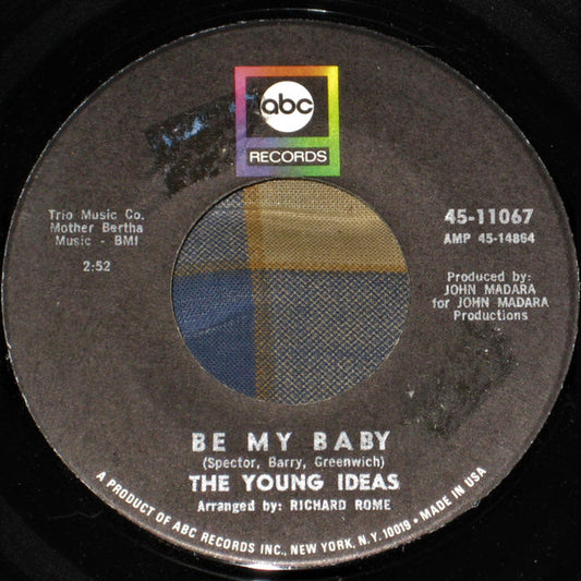 The Young Ideas : Be My Baby / Candy Street (7", Single)