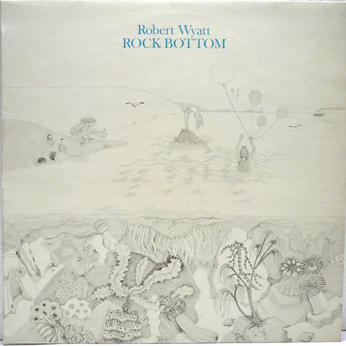Robert Wyatt : Rock Bottom (2xLP, Album, Comp, RE)