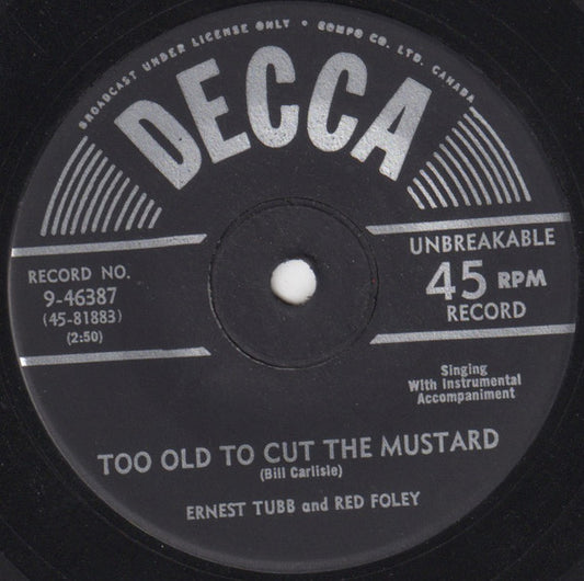 Ernest Tubb and Red Foley : Too Old To Cut The Mustard (7")
