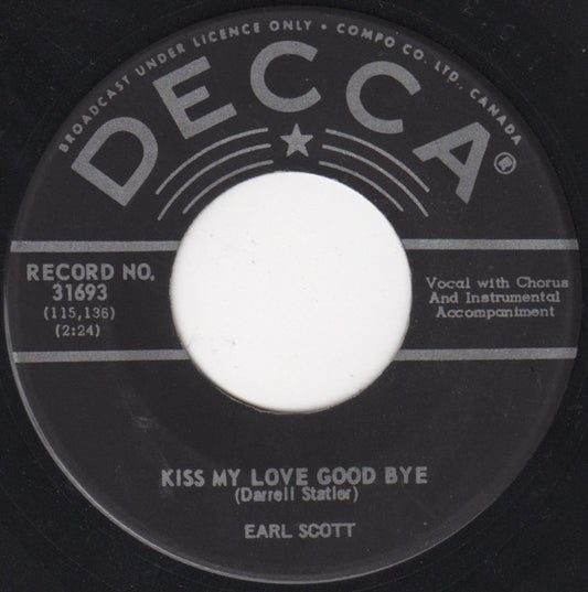 Earl Scott : Kiss My Love Goodbye (7")
