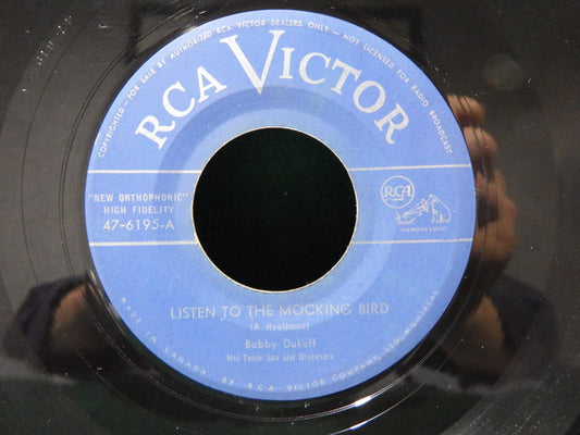 Bobby Dukoff, His Tenor Sax And Orchestra* : Listen To The Mocking Bird / My Silent Love (7", Single)