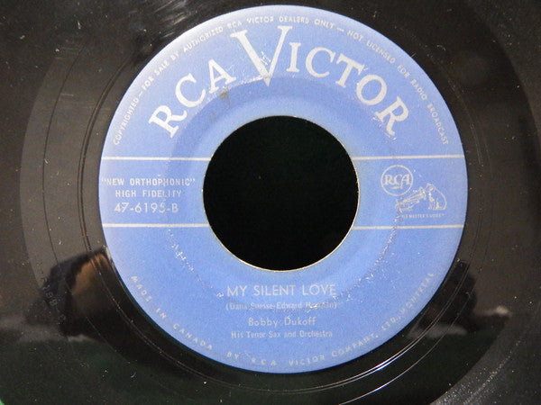 Bobby Dukoff, His Tenor Sax And Orchestra* : Listen To The Mocking Bird / My Silent Love (7", Single)