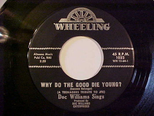 Doc Williams : Why Do The Good Die Young? / Echo Of The Northland (7", Single)