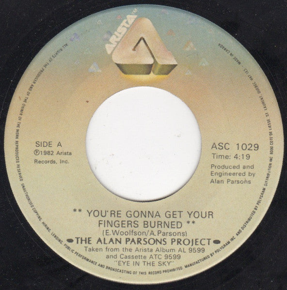 The Alan Parsons Project : You're Gonna Get Your Fingers Burned (7")