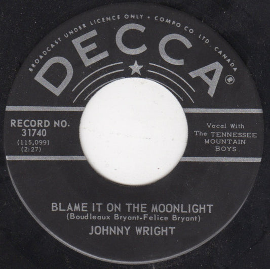 Johnny Wright (2) : Blame It On The Moonlight (7", Single)