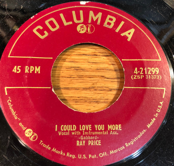 Ray Price : I Could Love You More / What If He Don't Love You (Like I Do) (7")