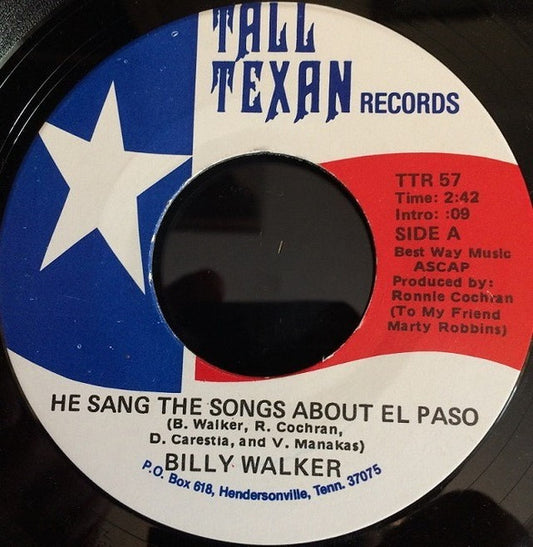Billy Walker : He Sang The Songs About El Paso / All I've Got Up My Sleeves (7", Single)