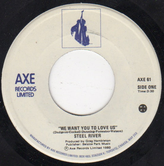 Steel River : We Want You To Love Us (7", Single)