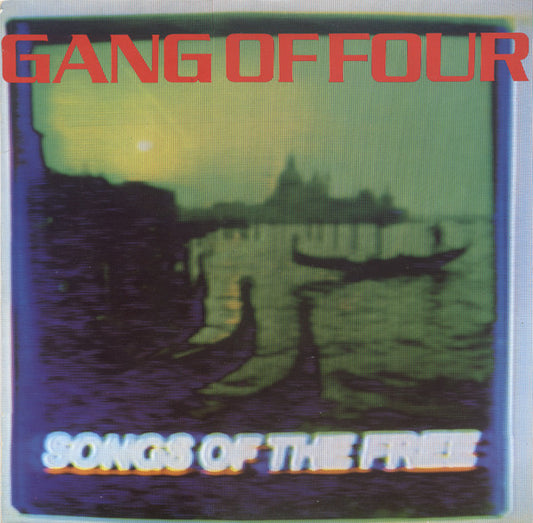 Gang Of Four : Songs Of The Free (LP, Album)