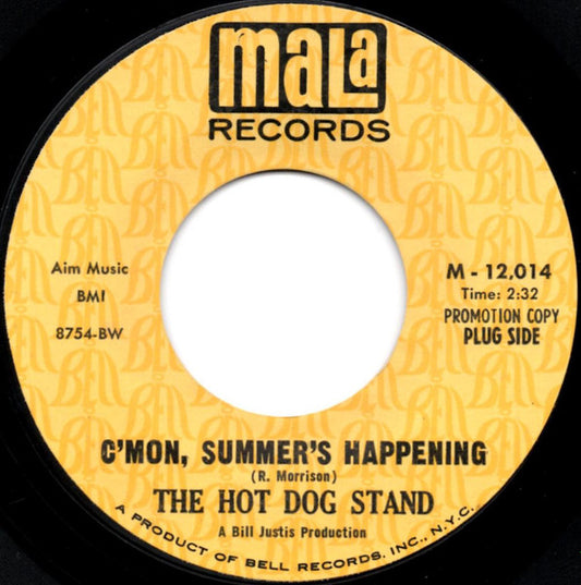 The Hot Dog Stand : C'mon, Summer's Happening (7", Single, Promo, Styrene, Yel)