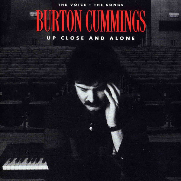 Burton Cummings : Up Close And Alone (The Voice • The Songs) (CD, Album)