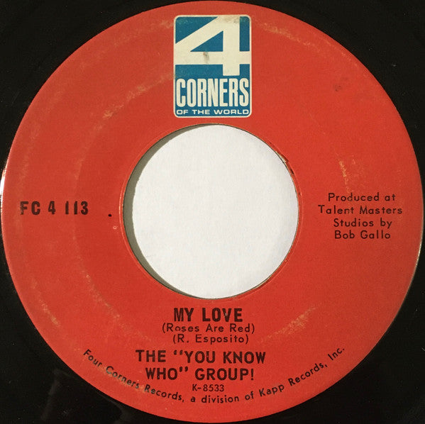 The You Know Who Group : My Love (Roses Are Red) (7", Single)