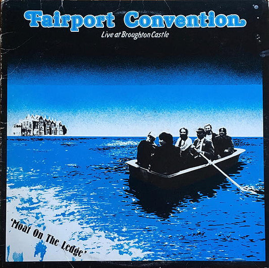 Fairport Convention : Moat On The Ledge-Live At Broughton Castle (LP, Album)