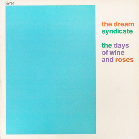 The Dream Syndicate : The Days Of Wine And Roses (LP, Album)