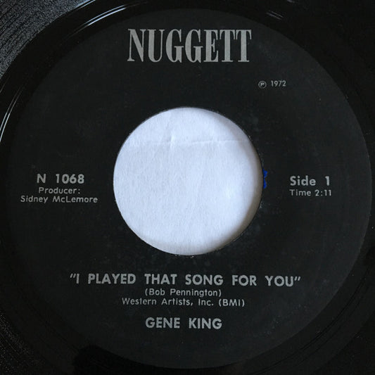 Gene King (3) : I Played That Song For You (7", Single)