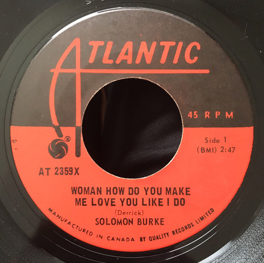 Solomon Burke : Woman How Do You Make Me Love You Like I Do / When She Touches Me (7", Single)