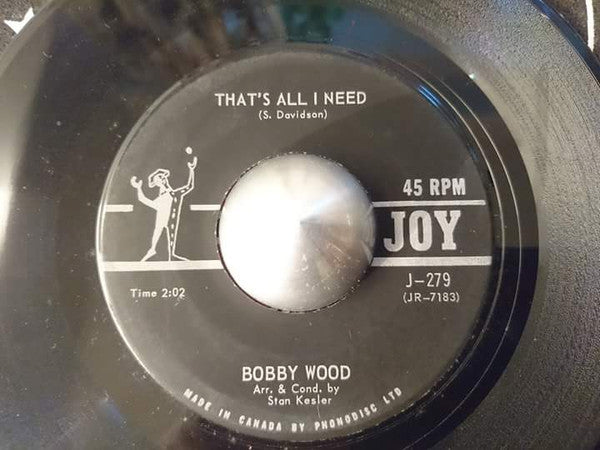 Bobby Wood : That's All I Need / Do Darlin' (7", Single)