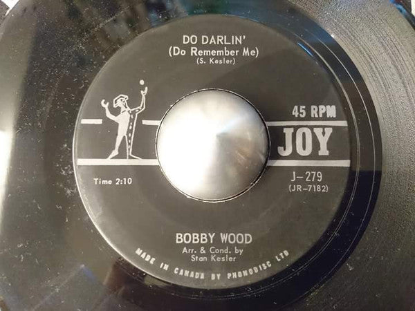 Bobby Wood : That's All I Need / Do Darlin' (7", Single)