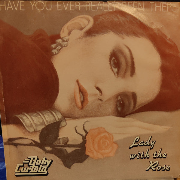 Bobby Curtola : Have You Ever Really Been There (7", Single)