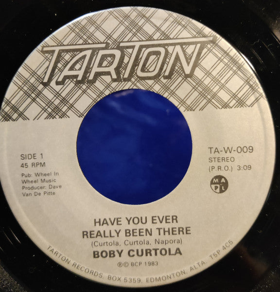 Bobby Curtola : Have You Ever Really Been There (7", Single)