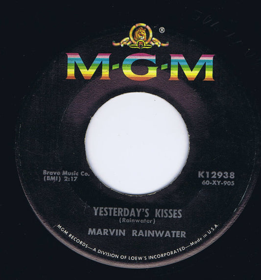 Marvin Rainwater : Yesterday's Kisses / You're Not Happy ('till I'm Cryin') (7")