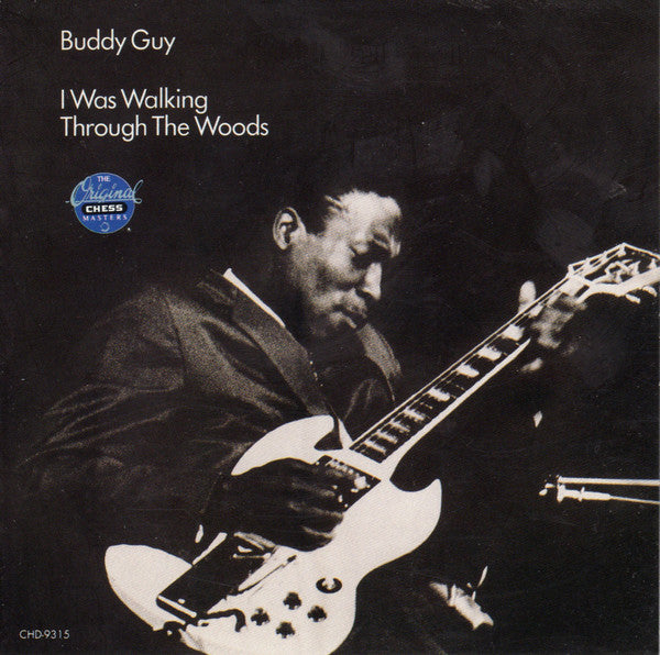 Buddy Guy : I Was Walking Through The Woods (CD, Comp, RE)