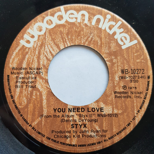Styx : You Need Love (7", Single)