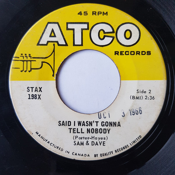 Sam & Dave : Said I Wasn't Gonna Tell Nobody / If You Got The Loving (I Got The Time) (7", Single)