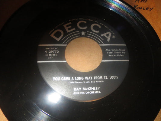 Ray McKinley And His Orchestra : You Came A Long Way From St. Louis / Flaggin' The Train To Tuscaloosa (7")