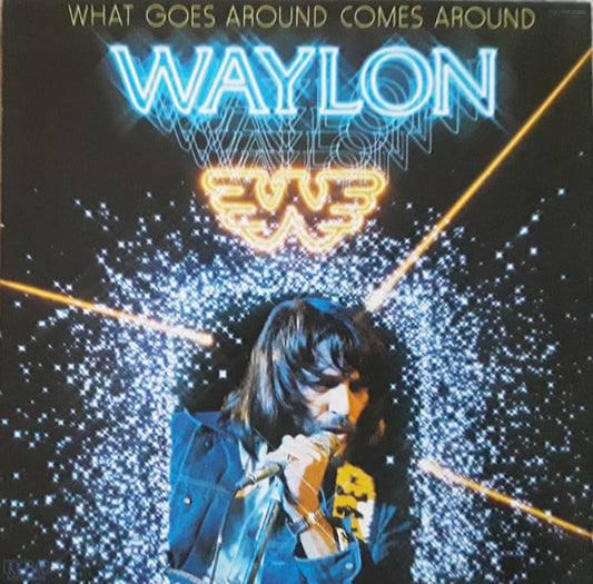 Waylon Jennings : What Goes Around Comes Around (LP, Album)