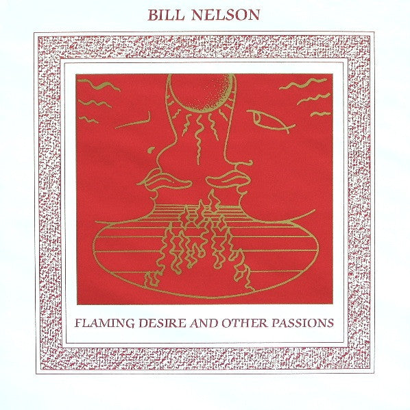 Bill Nelson : Flaming Desire And Other Passions (12", Maxi)