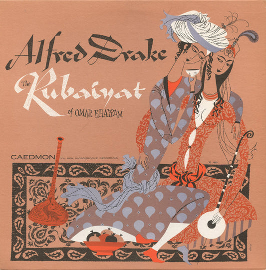 Alfred Drake : The Rubaiyat Of Omar Khayyam & Sohrab And Rustum (LP, Album)