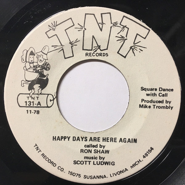 Ron Shaw (5), Scott Ludwig : Happy Days Are Here Again (7")